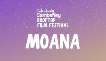 Collectively Camberley Rooftop Film Festival – Moana
